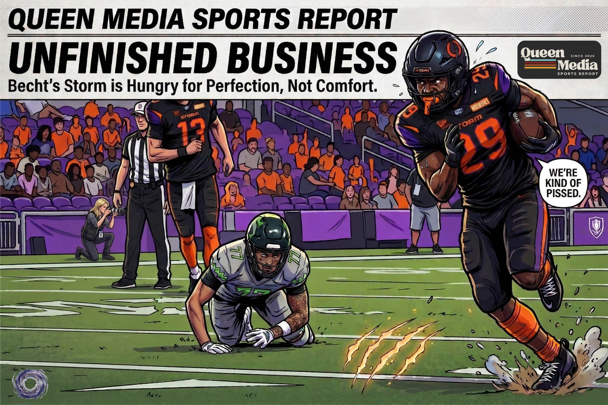 Queen Media Sports Report: "Unfinished Business" — Anthony Becht’s Storm is Hungry for Perfection, Not Comfort, Ahead of Week 3