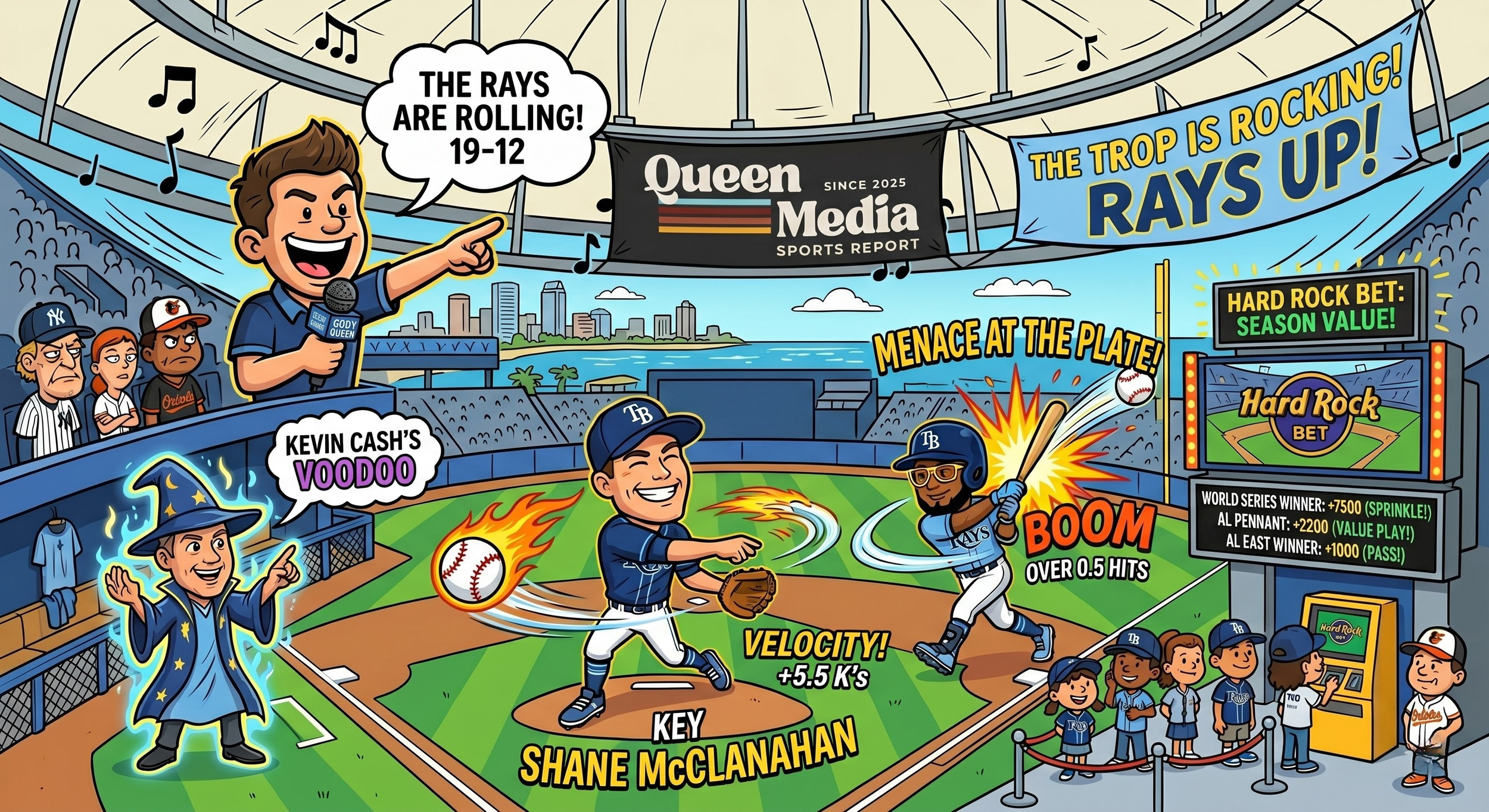 Queen Media Sports Report: The Trop is Rocking, and the Rays are Rolling