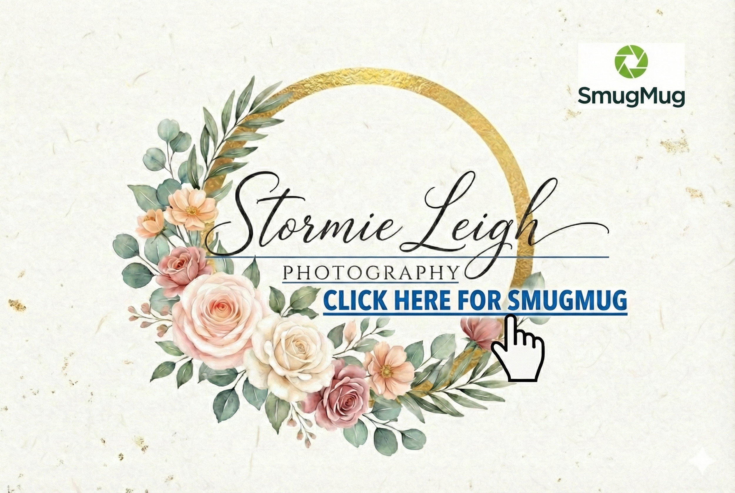 A floral logo with pastel roses and greenery surrounding a gold circular design, featuring the text "Stormie Leigh Photography" and a blue button saying "Click Here For SmugMug" with a hand cursor icon. The SmugMug logo appears in the top right corner.