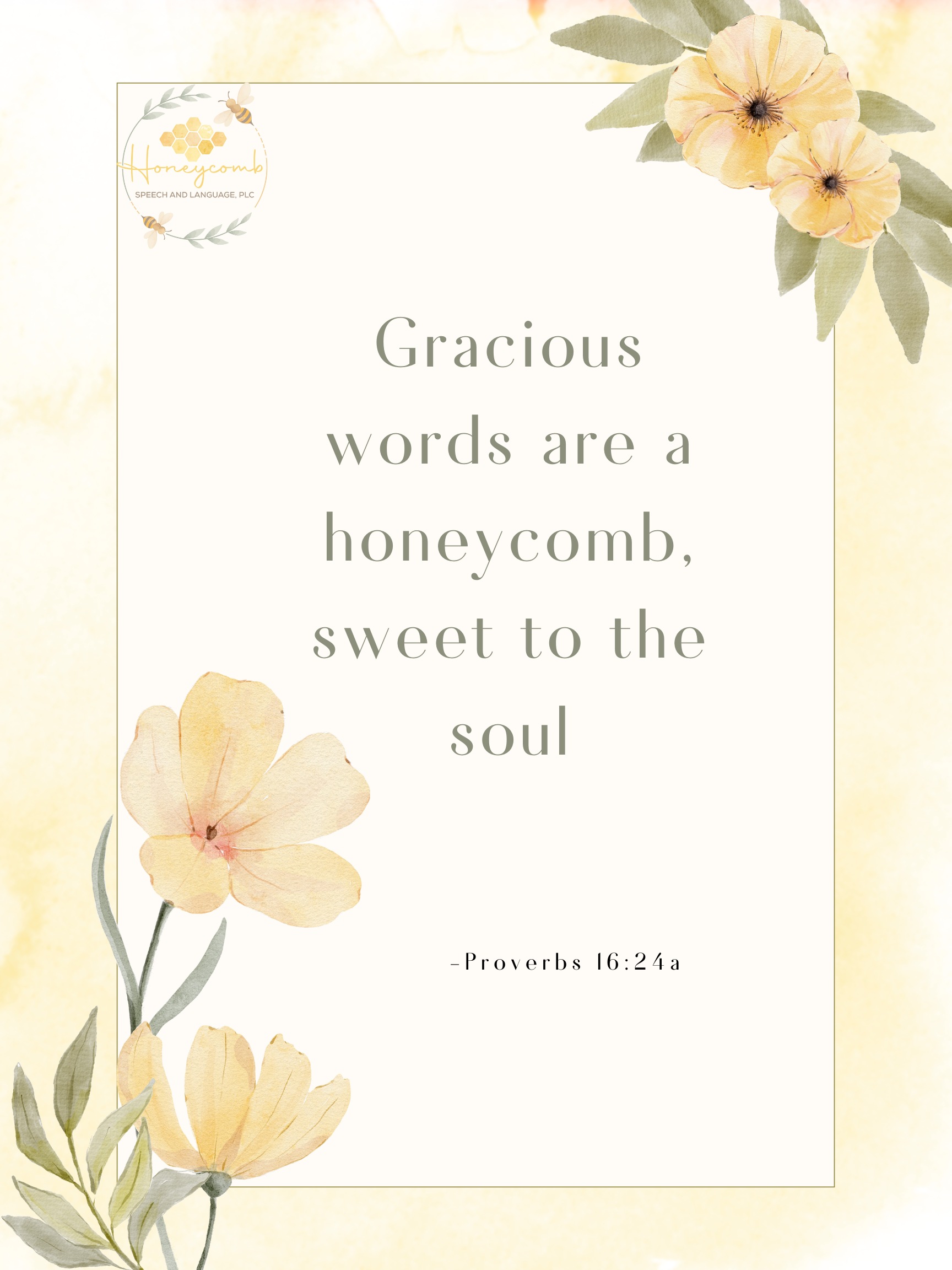 A soft yellow and cream floral background with a centered quote: "Gracious words are a honeycomb, sweet to the soul" from Proverbs 16:24a. The top left features a Honeycomb Speech and Language, PLC logo with bees and honeycomb design.