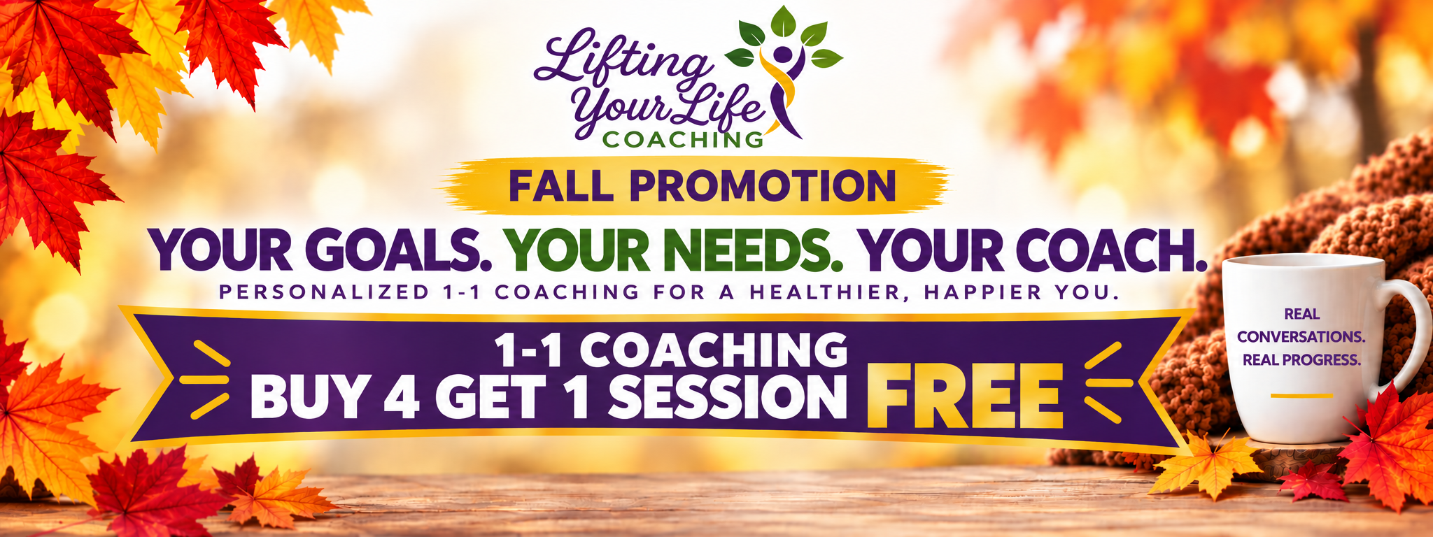 An advertising banner with autumn leaves in the background promoting a coaching service. The banner includes text about fall promotion, personalized coaching, a special offer buy 4 get 1 free, and a mug with the words "Real conversations. Real progress." on it.