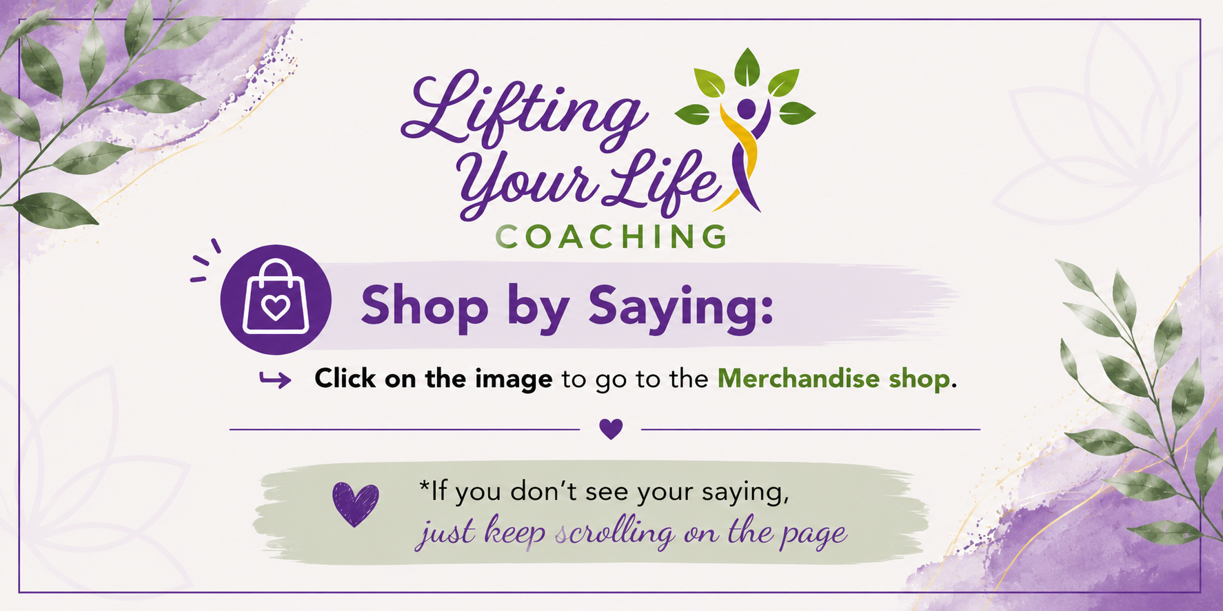 Informational graphic with purple and green color scheme featuring the logo and branding for 'Lifting Your Life Coaching.' The graphic instructs viewers to shop by saying, 'Click on the image to go to the Merchandise shop,' and notes to scroll if the saying isn't visible.