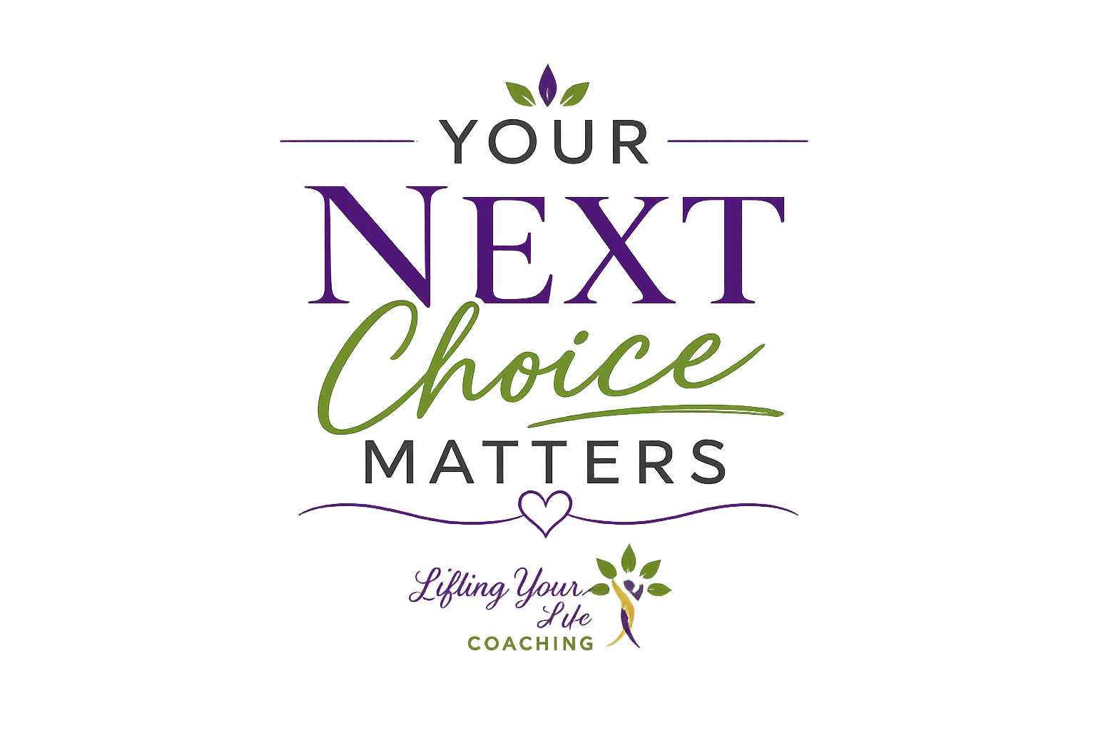 Colorful neon-style sign with the phrase "Your Next Choice Matters" and additional smaller text reading "Lifting Your Life" and "Coaching." There are decorative elements like leaves and hearts around the text.