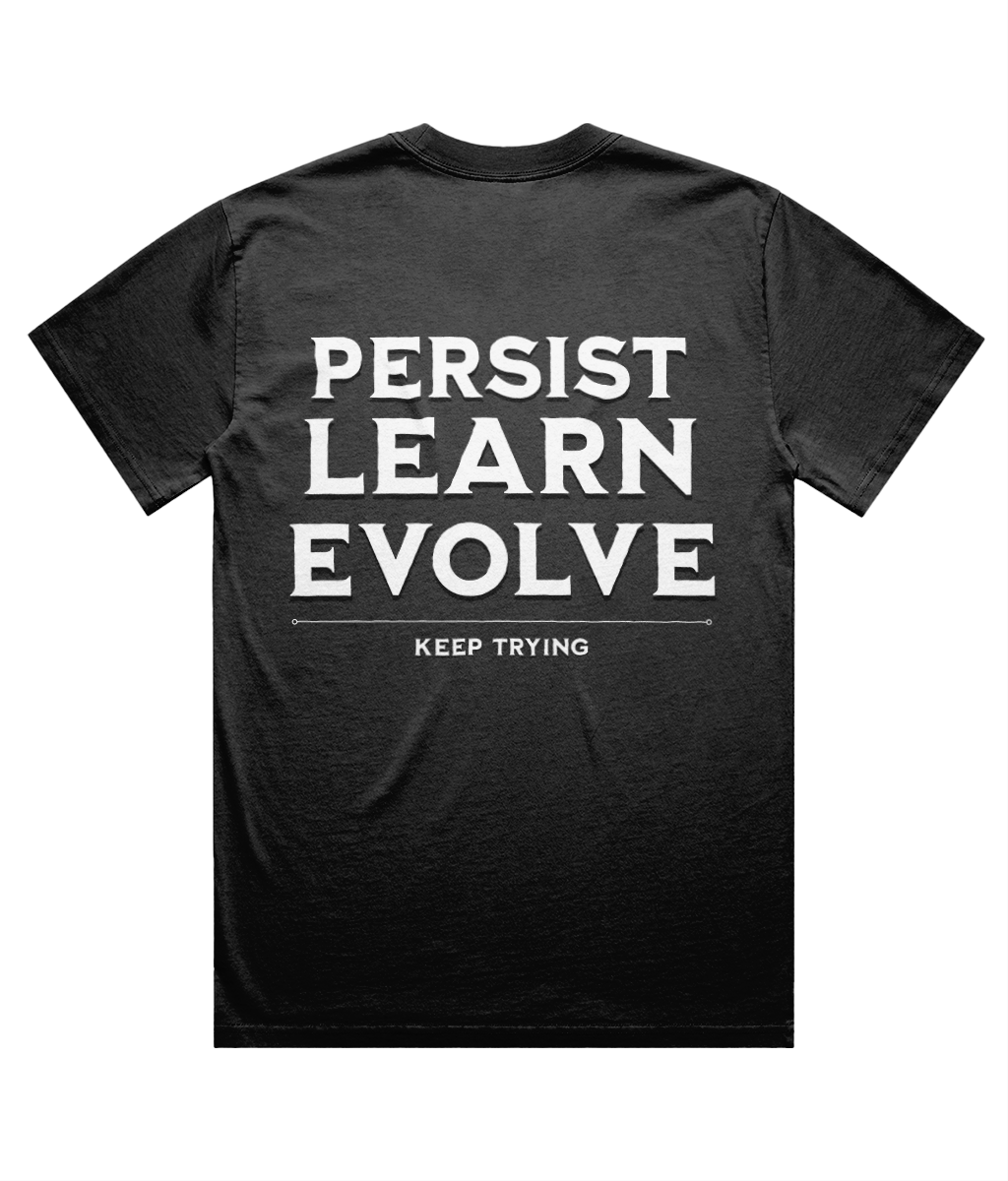 PERSIST LEARN EVOLVE TEE