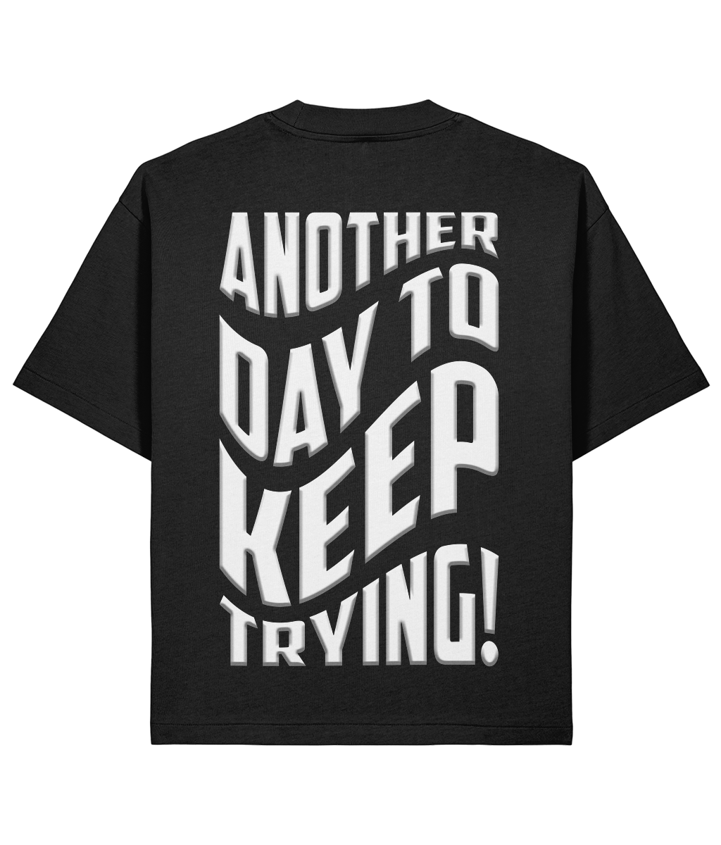 Another Day to Keep Trying Graphic Tee
