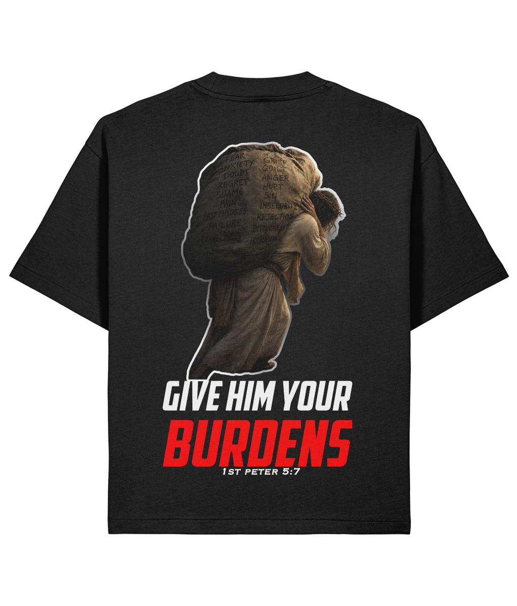 GIVE HIM YOUR BURDENS Graphic Tee