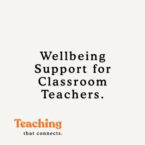 Teacher Wellbeing in The Classoom