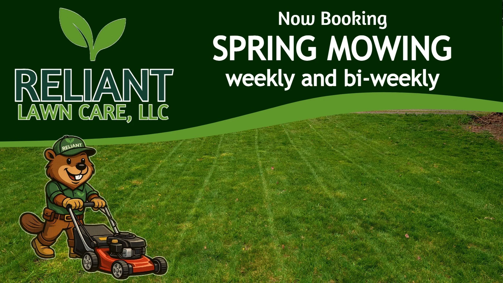 A sign with green background advertising Reliant Lawn Care, LLC. It features a cartoon bear wearing a green hat and shirt, operating a lawn mower, and grey and green text announcing spring mowing services available weekly and bi-weekly.