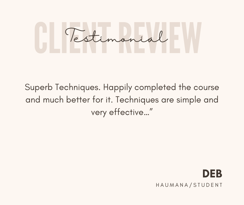 Client review testimonial on a light beige background with large faint text that says "CLIENT REVIEW" and smaller text with a quote about techniques being simple and effective, signed by Deb, a haumana/student.