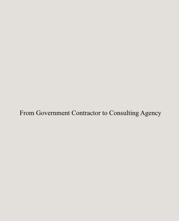 Government Contractor to Consulting Agency