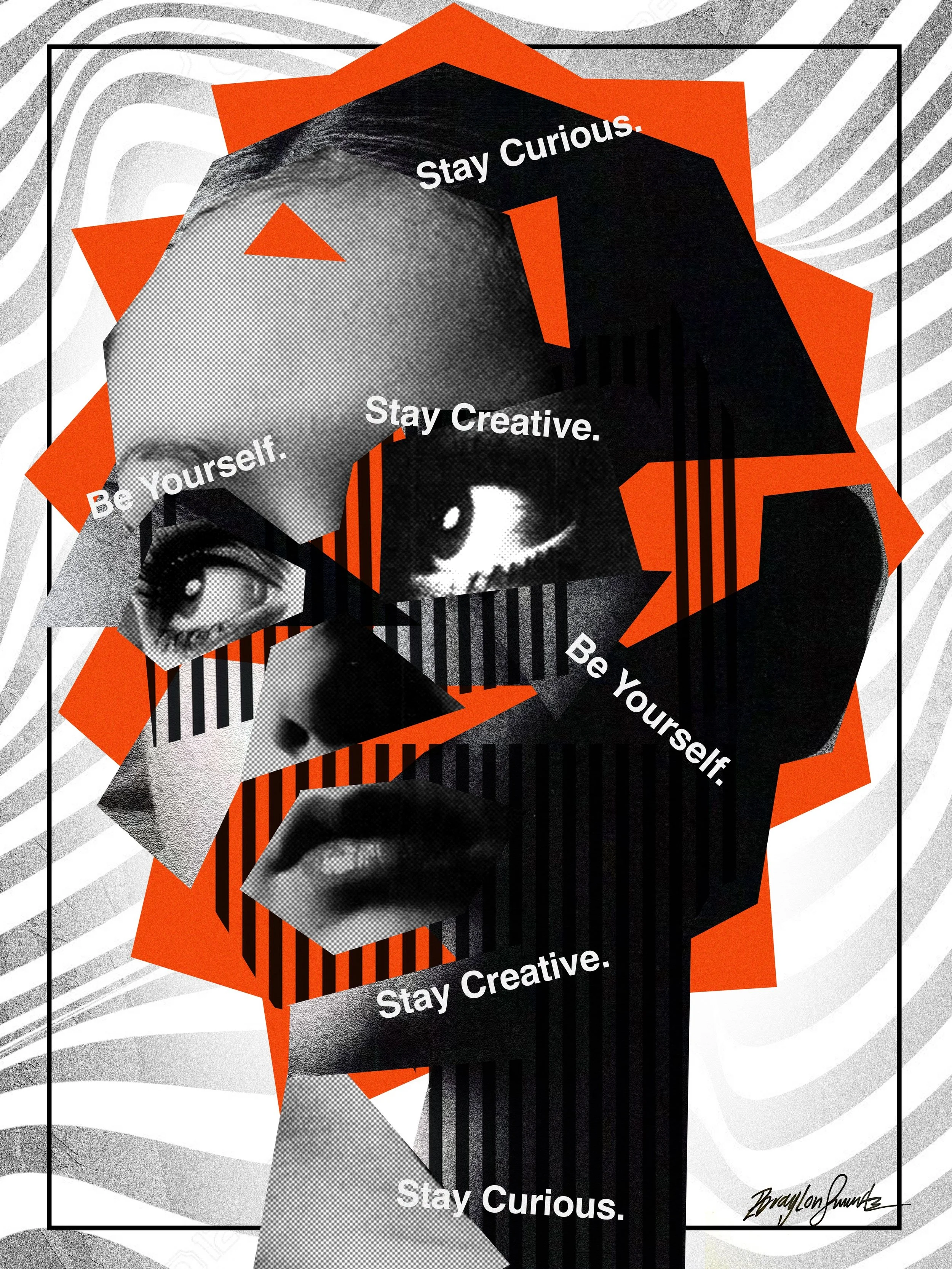 Collage of black-and-white facial features like eyes, lips, and nose with abstract background and the phrases 'Stay Curious,' 'Stay Creative,' and 'Be Yourself.'
