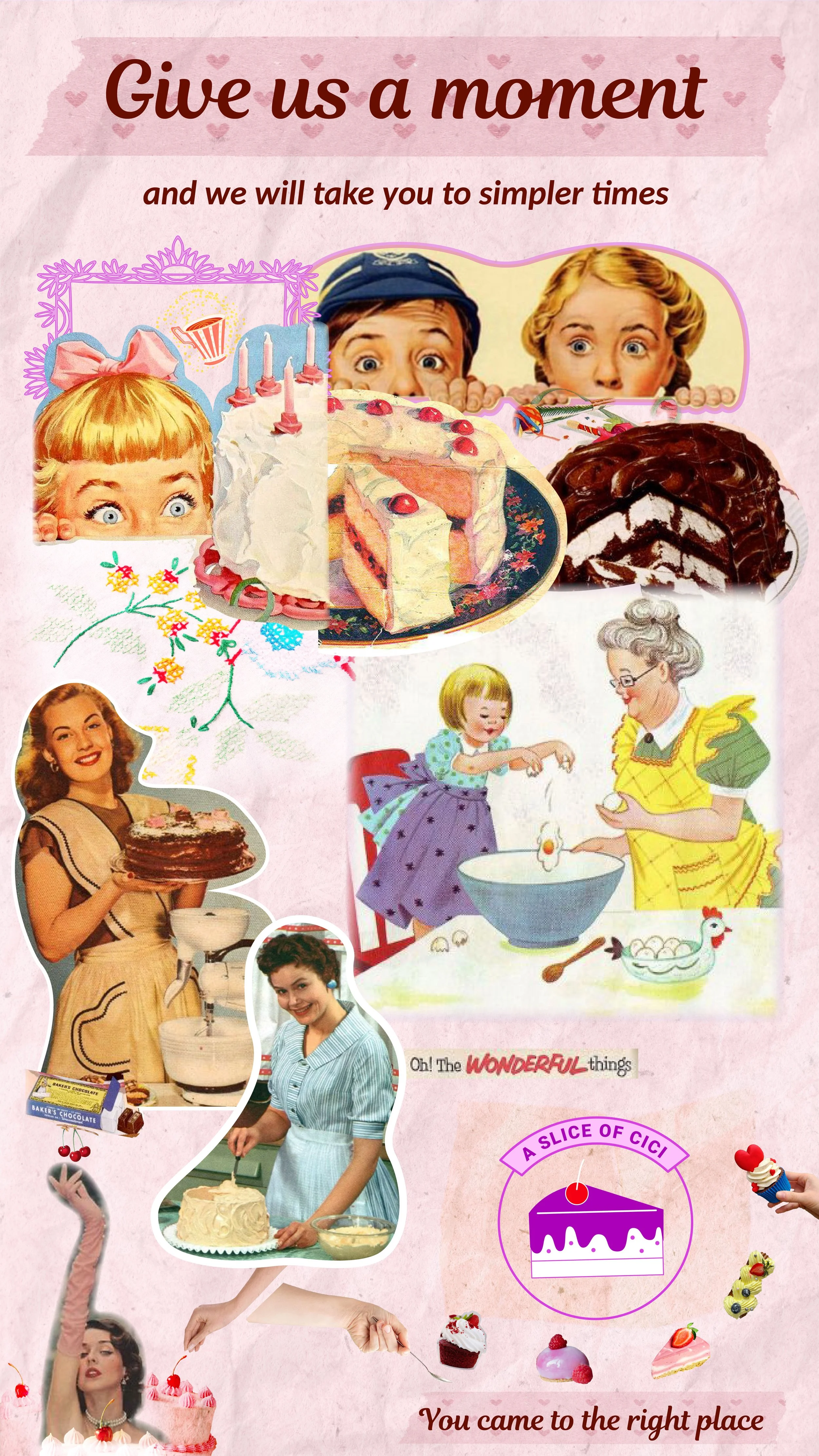 Collage of vintage women, children, cakes, and desserts with pink background. Text reads 'Give us a moment and we will take you to simpler times'.