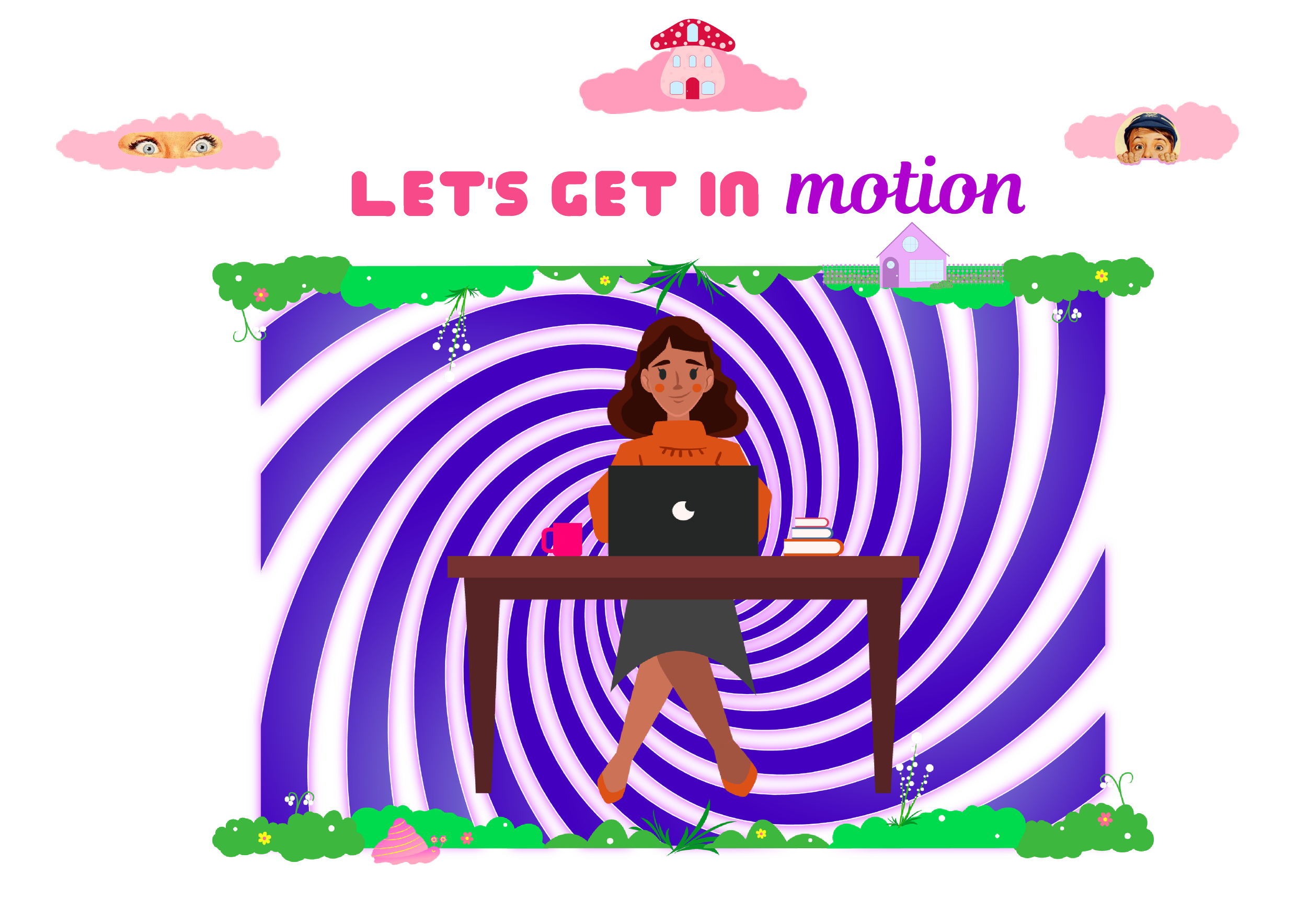 Cartoon girl sitting at a desk with a laptop, books, a mug, and a patterned hat in a whimsical outdoor scene with trees, clouds, and a swirling purple and pink spiral background, surrounded by playful illustrations and the text "Let's Get in Motion."