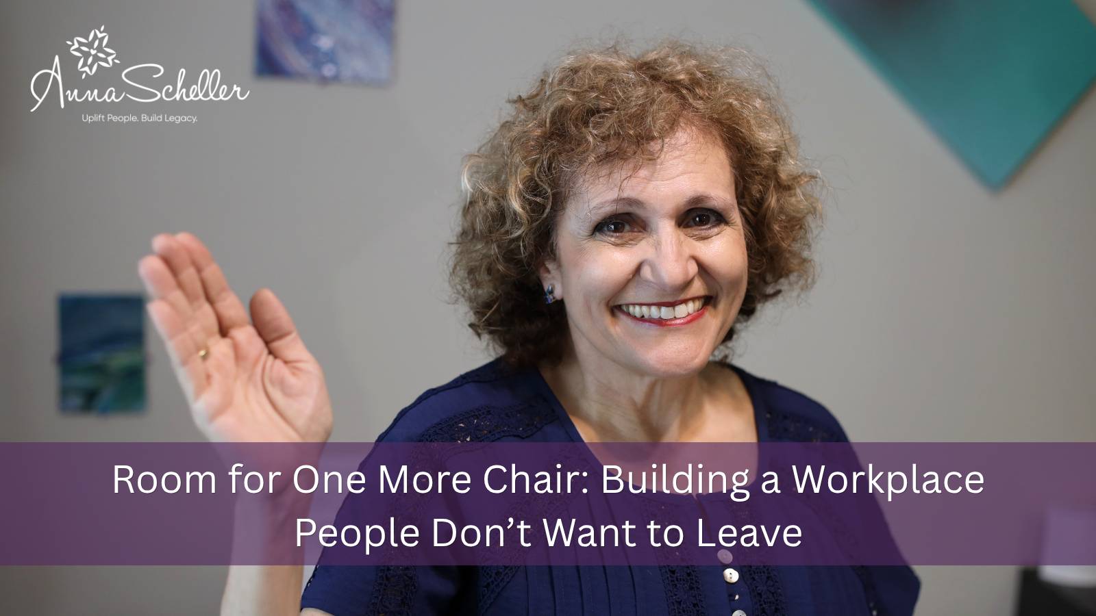 Room for One More Chair: Building a Workplace People Don’t Want to Leave
