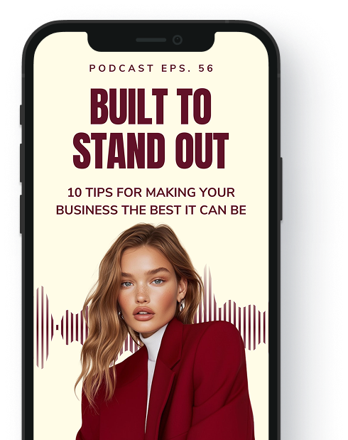 A smartphone screen displaying a podcast cover titled "Built to Stand Out" with a subtitle "10 Tips for Making Your Business the Best It Can Be." The cover features a woman with long wavy hair wearing a red blazer.
