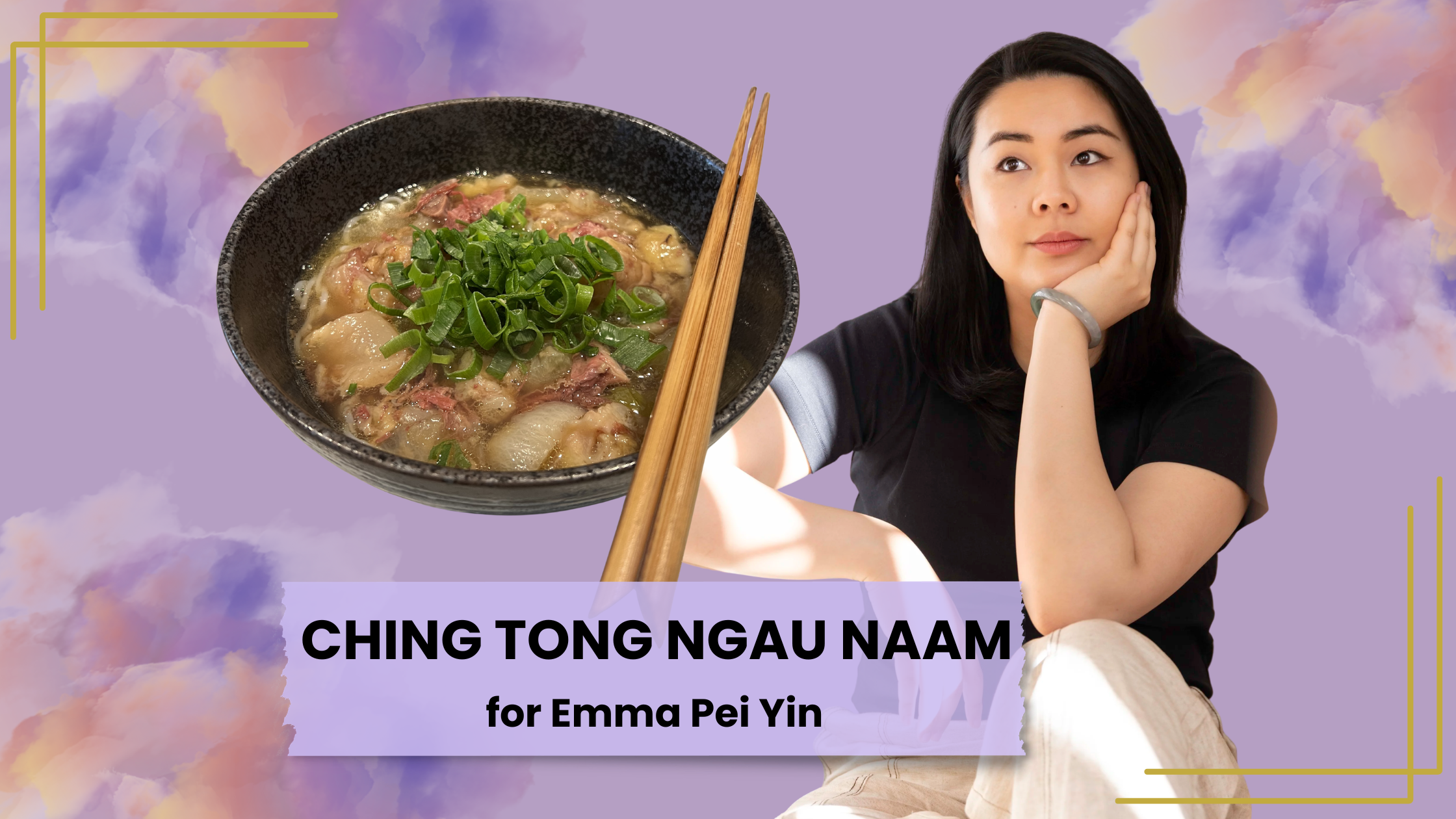 bonus recipe: ching tong ngau naam for Emma Pei Yin