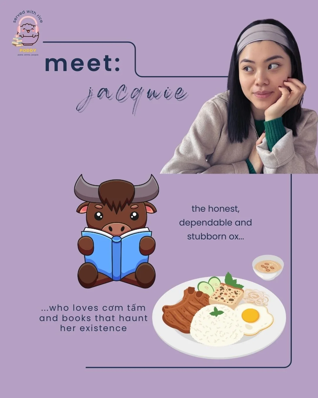 woman with black hair and a grey headband, resting chin on her hand, next to an illustrated ox reading a book, and a plate of Vietnamese cơm tấm, on purple background with text introducing Jacquie