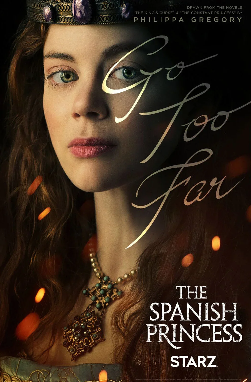 Close-up poster of a young woman with long wavy brown hair, wearing a jeweled crown and ornate necklace, with text indicating 'The Spanish Princess' and STARZ branding.