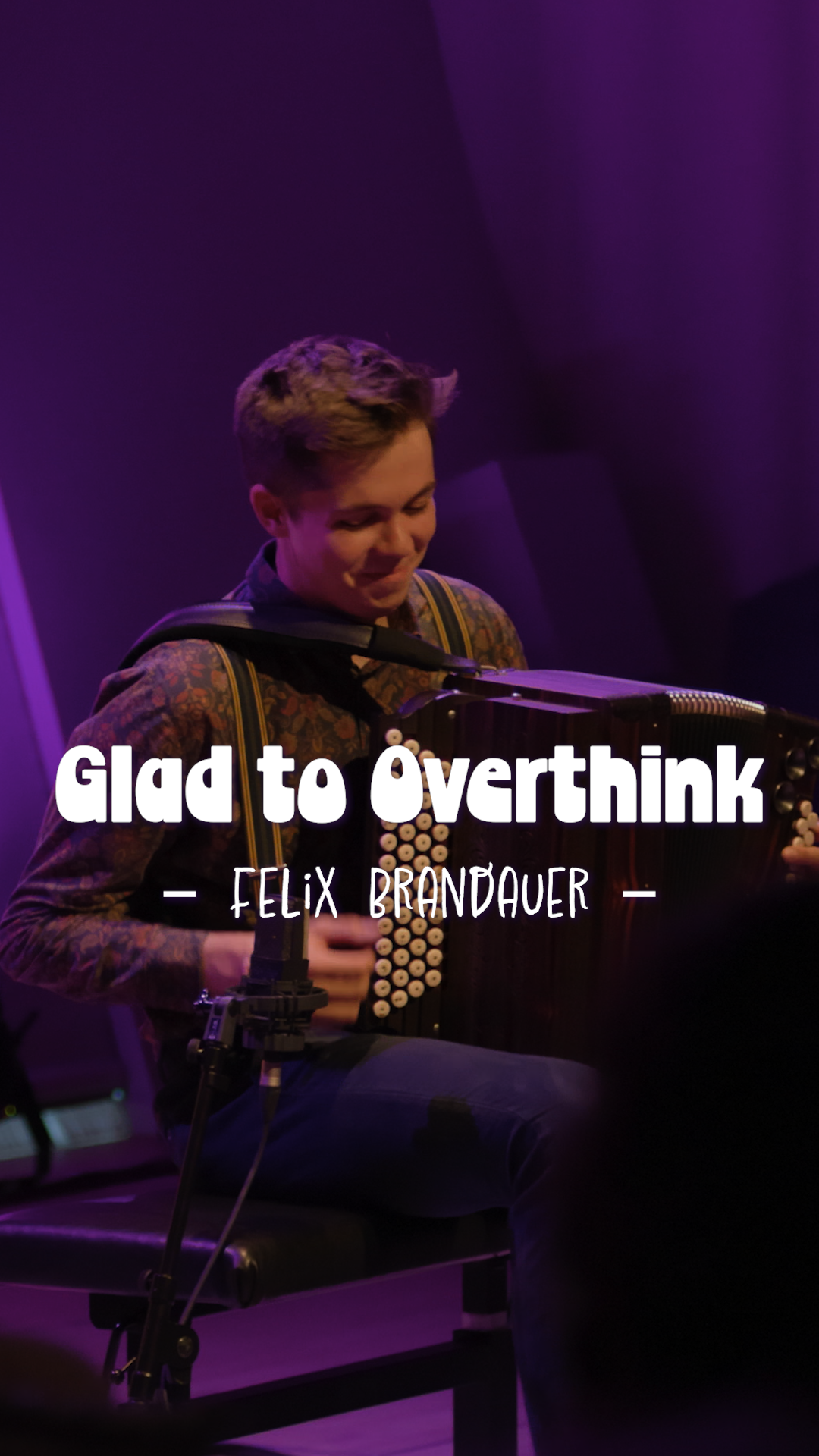 Felix Brandauer – Glad to overthink. Eine Vertonung sprunghafter Gedanken.