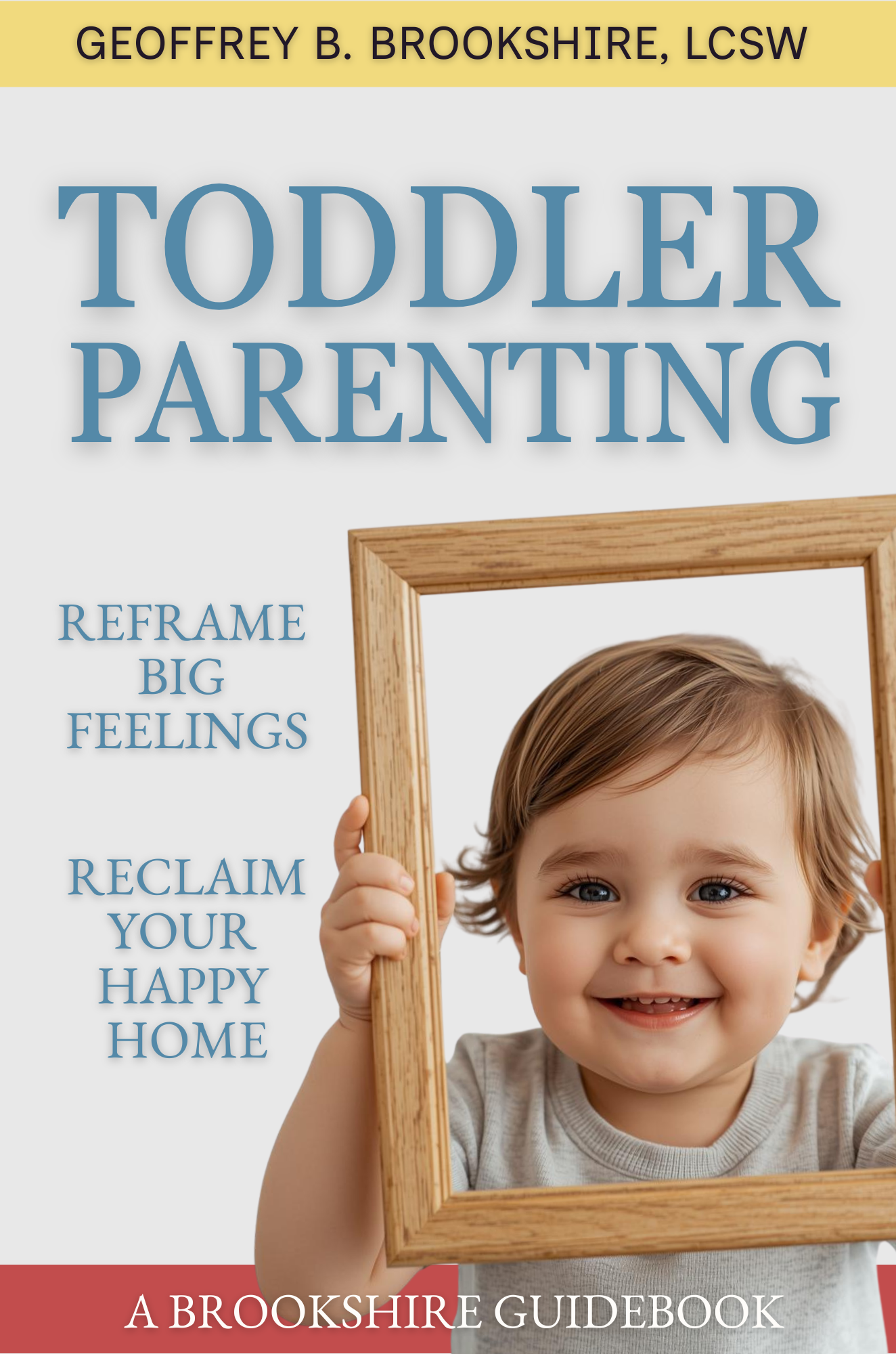 Toddler Parenting, a self-published book by Geoffrey B. Brookshire