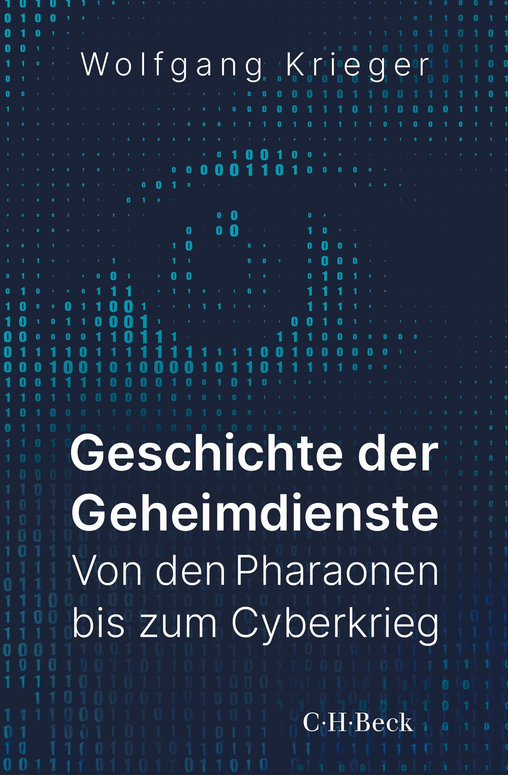 Coverfoto des Buches "Geschichte der Geheimdienste - Von den Pharaonen bis zum Cyberkrieg" von Wolfgang Krieger