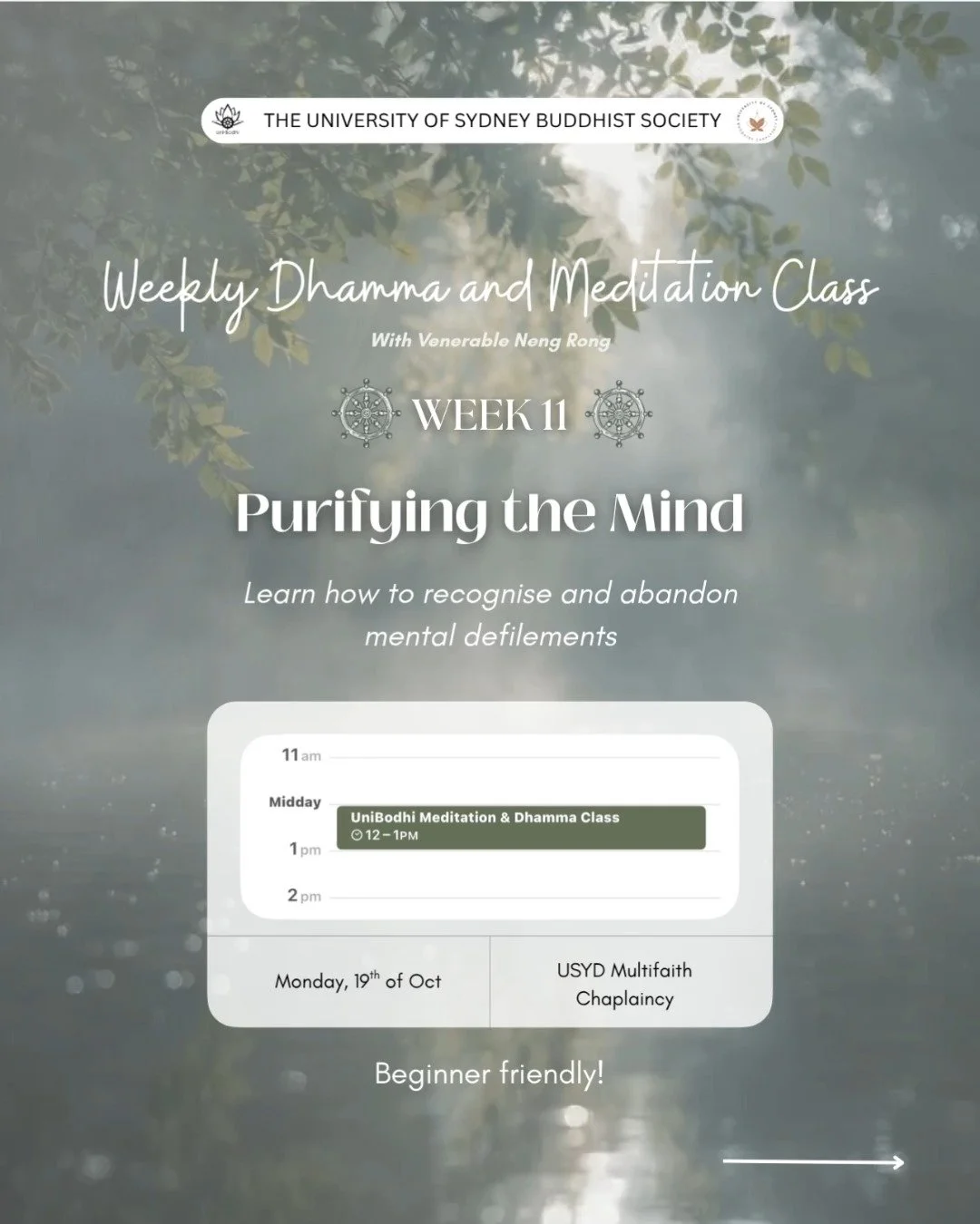Towards Clarity✨

🌊 What clouds the mind, and how do we clear it?

The Sabbāsava Sutta offers a practical framework for recognising and releasing what keeps us unsettled.

🧘 Led by Venerable Neng Rong
📅 Monday, 19 October 2026 | ⏰ 1-2 PM
📍 Multif