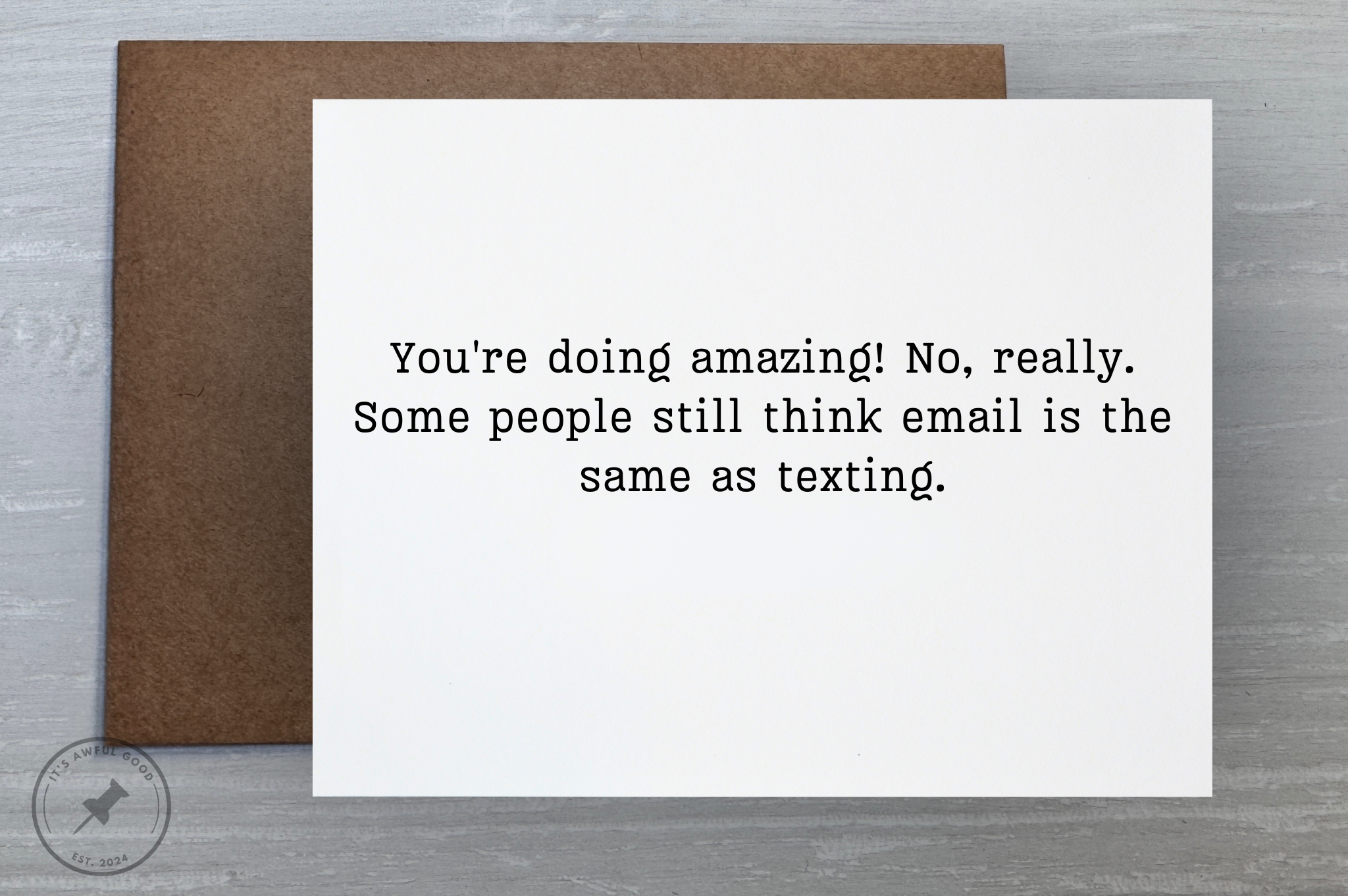 “This isn’t a birthday card. Or a thank you card.” - Greeting Card