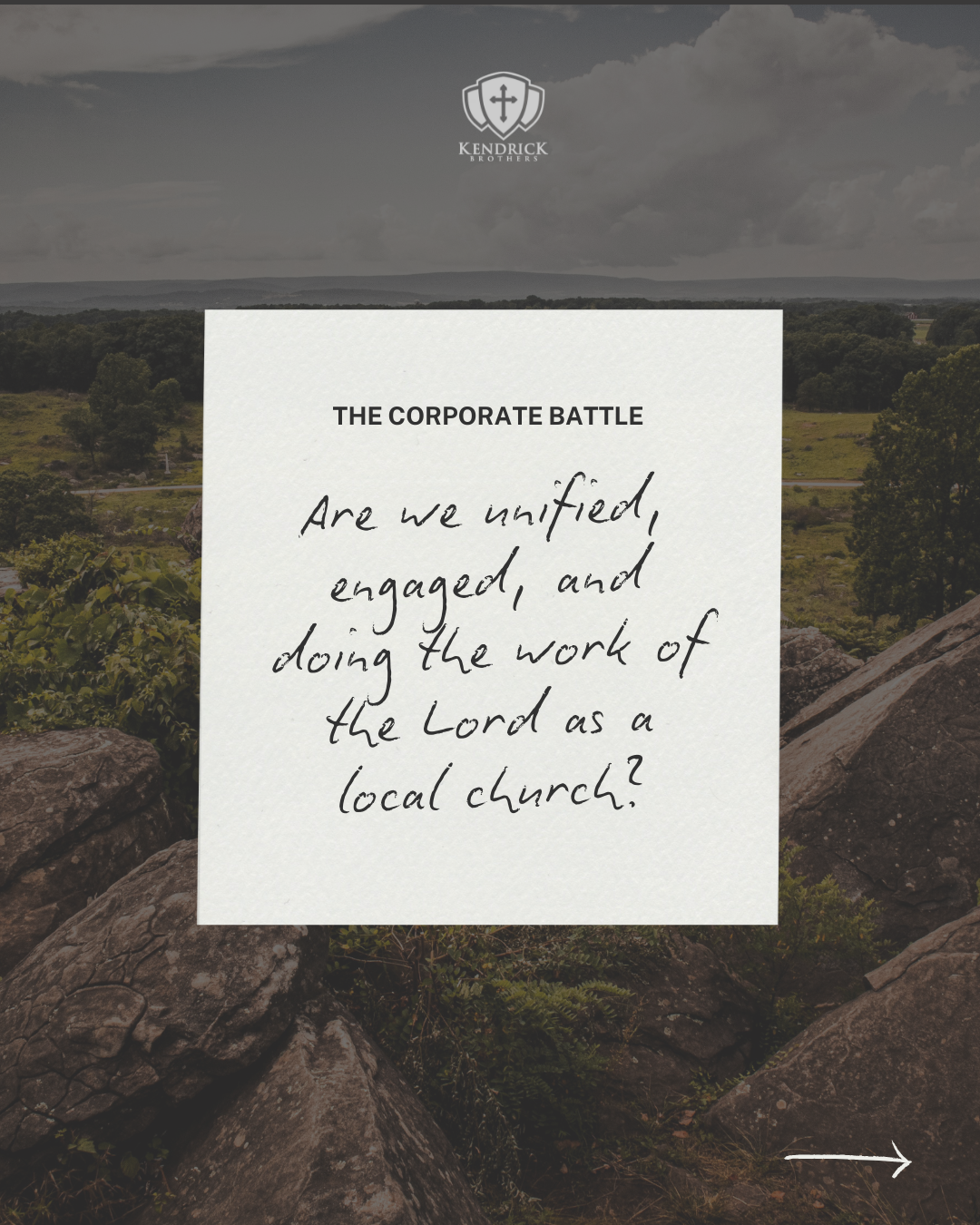 A scenic landscape with rocks and trees under a cloudy sky. Overlaid on the image is a white box with branding for Kendrick Brothers and the text 'The Corporate Battle. Are we unified, engaged, and doing the work of the Lord as a local church?'