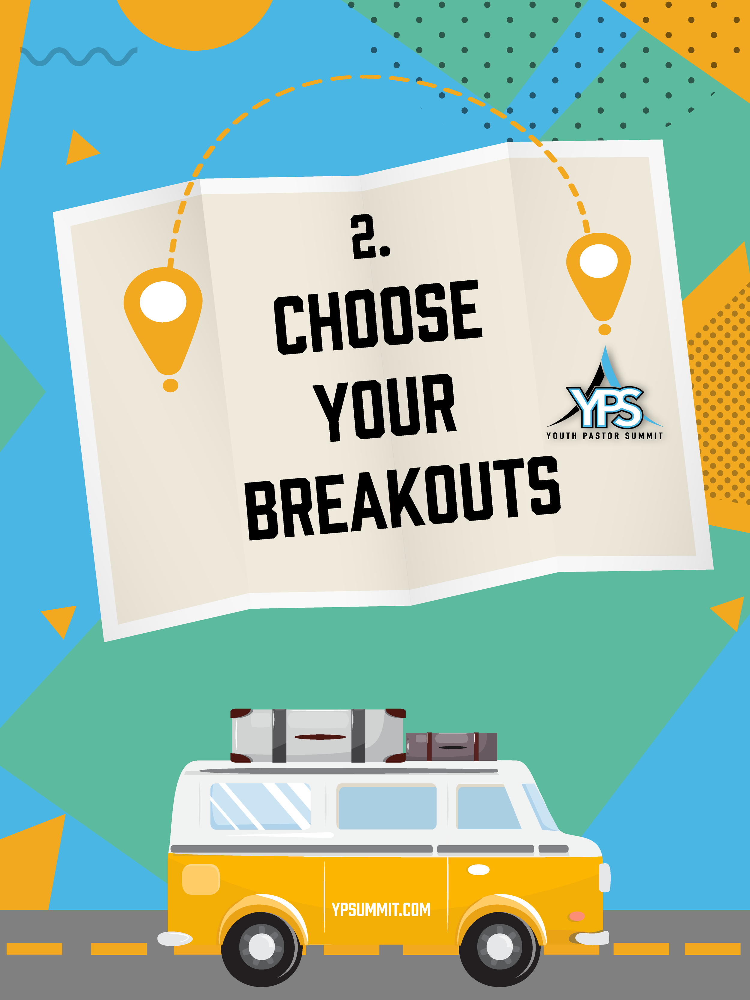 A colorful illustration with a yellow and white van carrying luggage, and a large sign encouraging to 'Choose Your Breakouts' at the Youth Pastor Summit, with abstract background shapes and patterns.