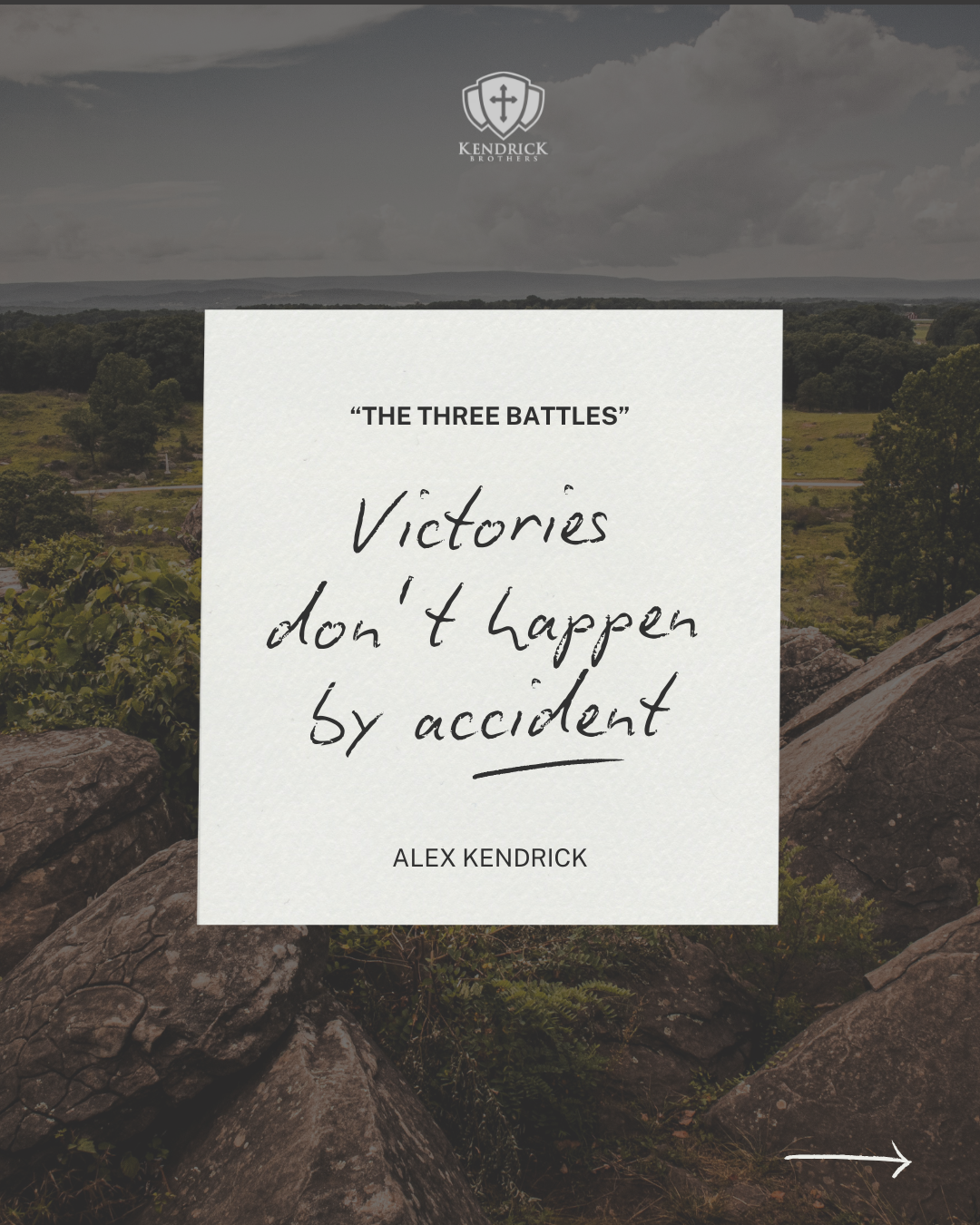 A scenic outdoor landscape with rocks, trees, and an overcast sky, overlaid with a quote about victories and accidents by Alex Kendrick, and a logo of Kendrick Brothers at the top center.