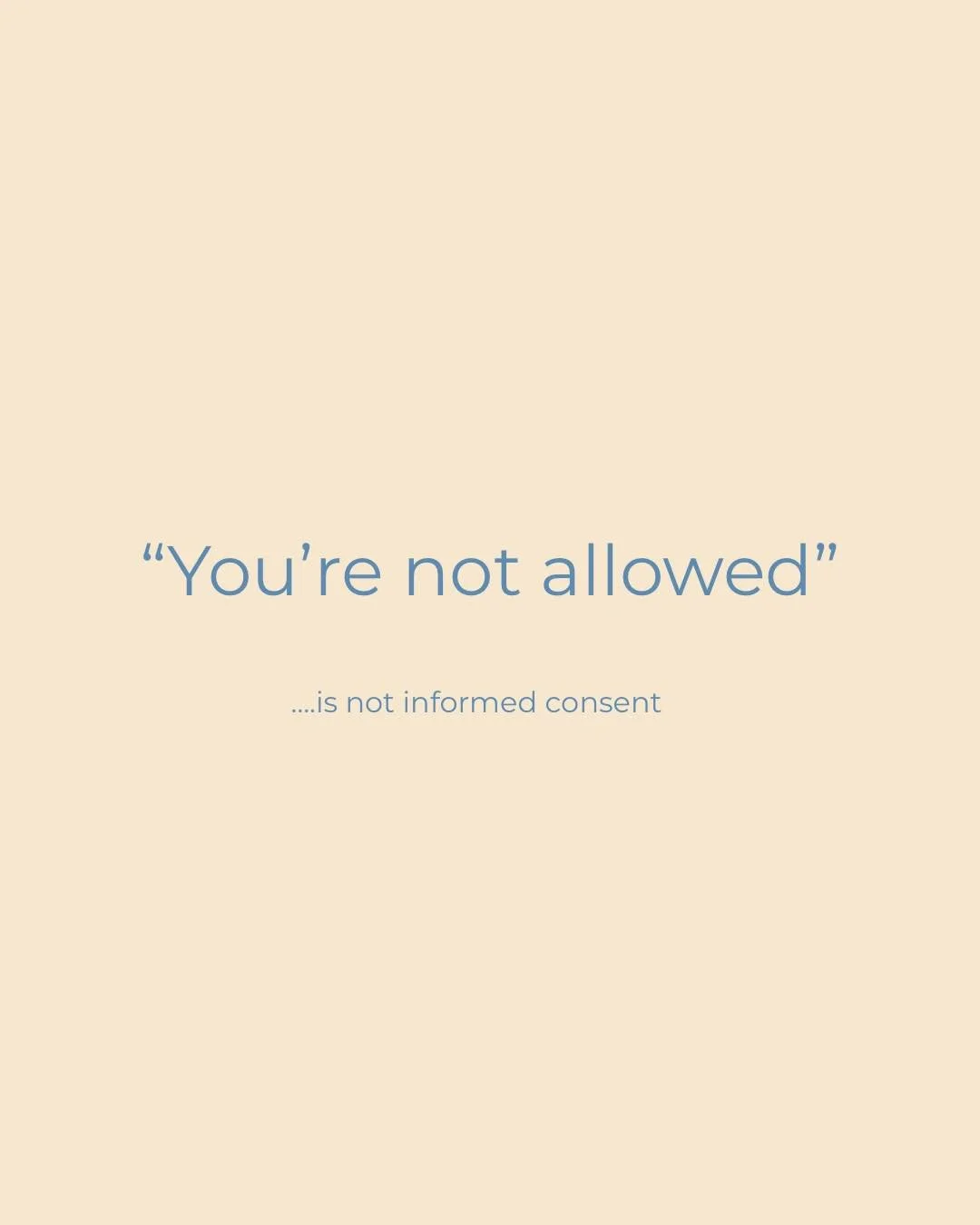 These words can feel incredibly powerful when spoken by a healthcare professional.
Especially in pregnancy and birth, when emotions are high and you may already feel vulnerable.

But the truth is:

You are allowed to ask questions.
You are allowed to