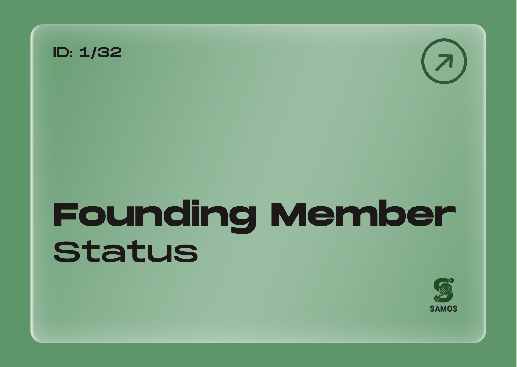A graphic indicating the status of a founding member, with a green background and black text. The badge shows ID 1/32, indicating there is only 32 memberships available and a small logo reading Samos Padel at the bottom right.