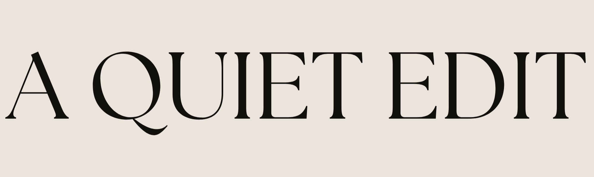 Text that reads 'A QUIET EDIT' against a beige background.