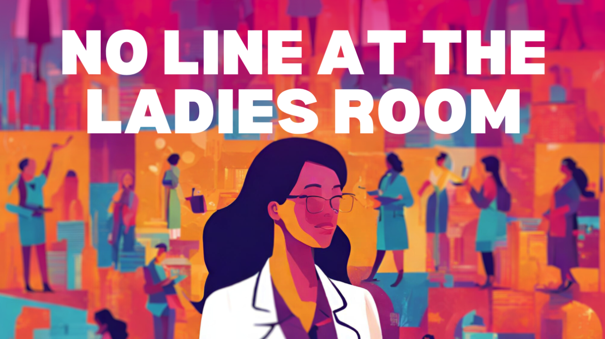 Animated illustration of women in a ladies' room, with someone giving a speech or presentation, and the words "No line at the ladies room" in bold, white letters.