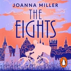 Book cover for 'The Eights' by Joanna Miller featuring a stylized cityscape background with illustrated figures riding bikes in the foreground, and a Penguin Books logo.