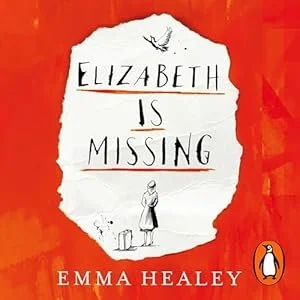 Book cover titled 'Elizabeth is Missing' by Emma Healey, featuring a white torn paper with handwritten text on a red background, a woman with a dog, and a bird flying above.