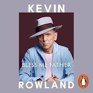 Book cover featuring an older man in a fedora hat, blue shirt, and pink t-shirt, with text 'Kevin Rowland' and 'Bless Me Father'.