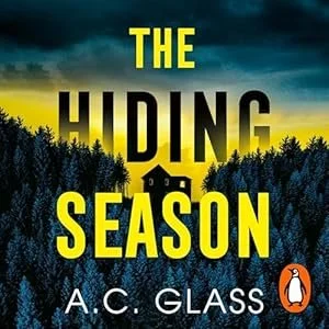 Book cover for "The Hiding Season" by A.C. Glass, featuring dark trees against a yellow and blue sky.