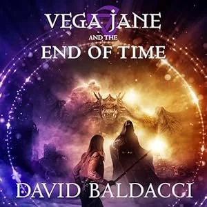 Book cover for 'Vega Jane and the End of Time' by David Baldacci, featuring a cosmic background with dragons and two characters.