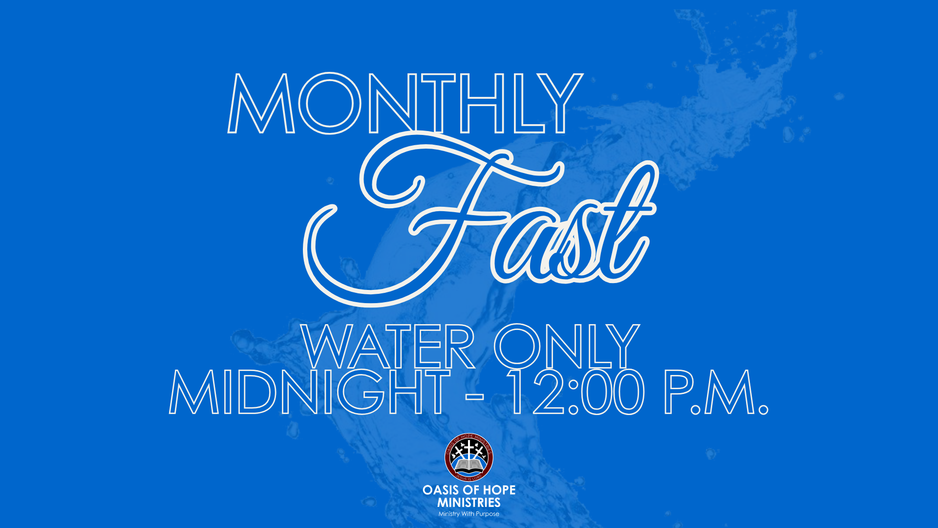 Corporate Fast, Midnight - 12:00 p.m., Water Only