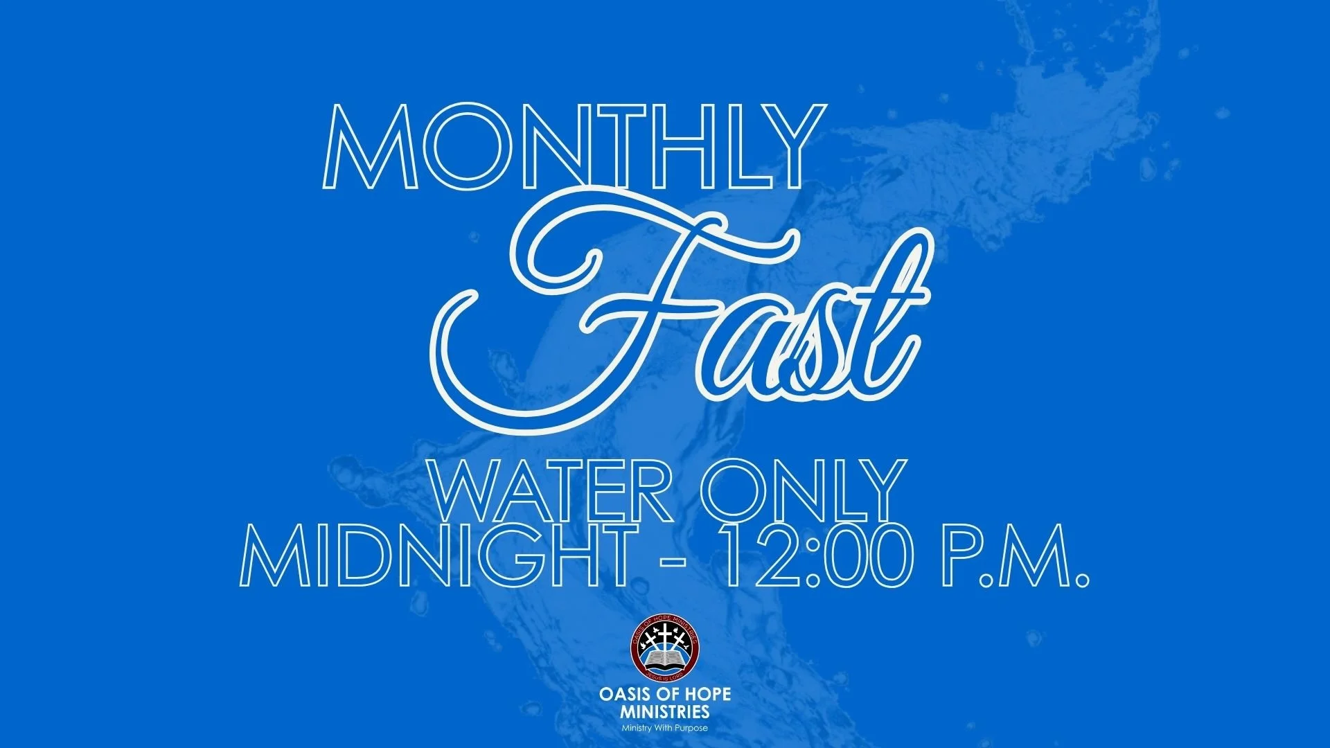 Corporate Fast, Midnight - 12:00 p.m., Water Only