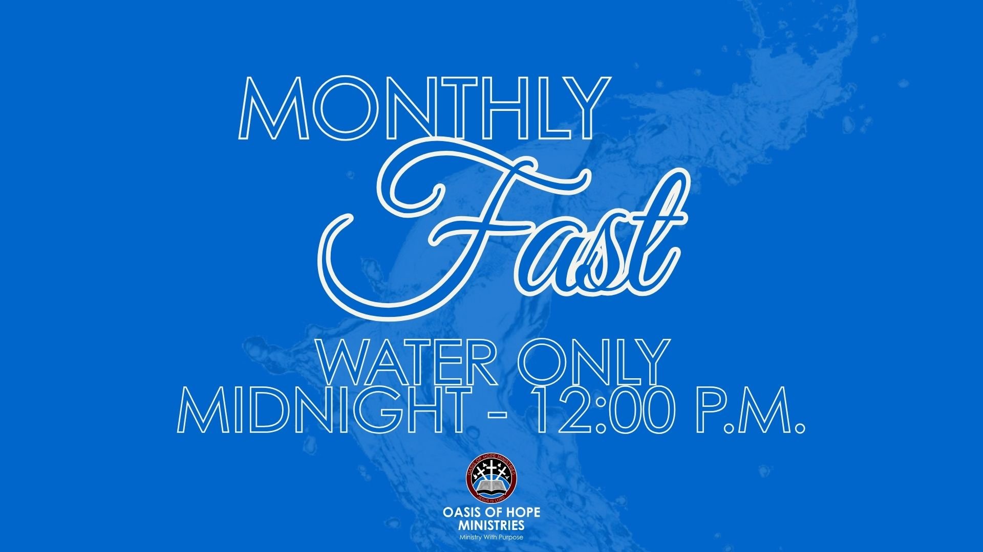 Corporate Fast, Midnight - 12:00 p.m., Water Only