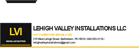 Lehigh Valley Furniture Installations L.L.C.