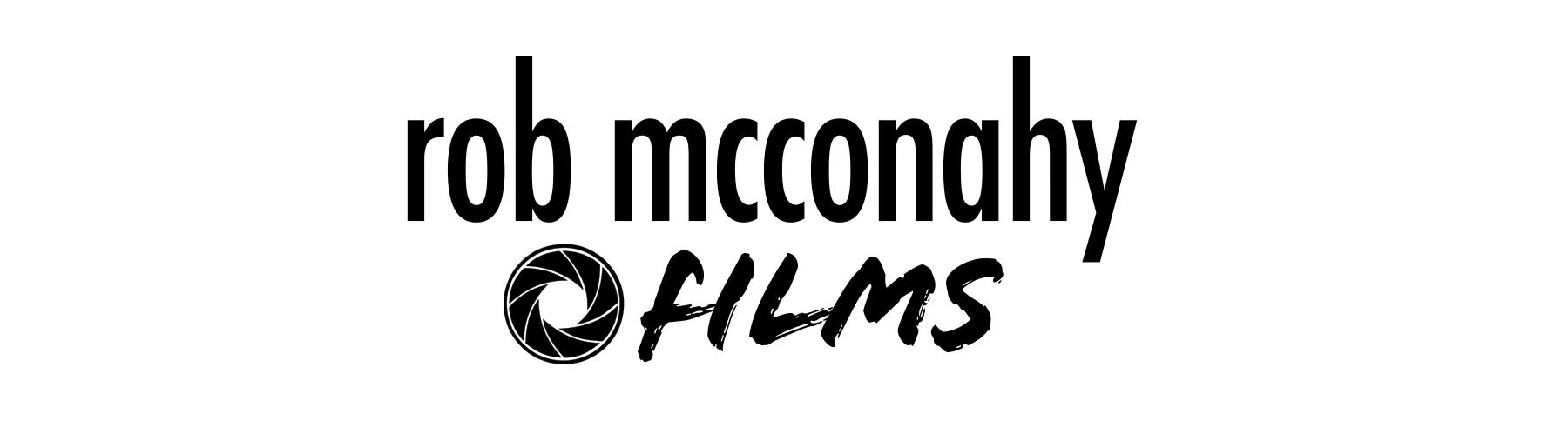 Rob McConahy Films logo with stylized text and a camera shutter icon.