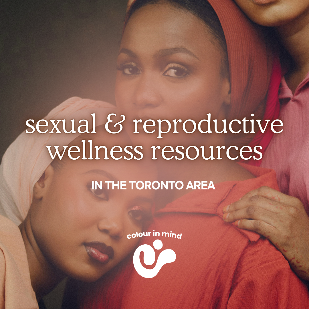 sexual &amp; reproductive wellness resources in toronto