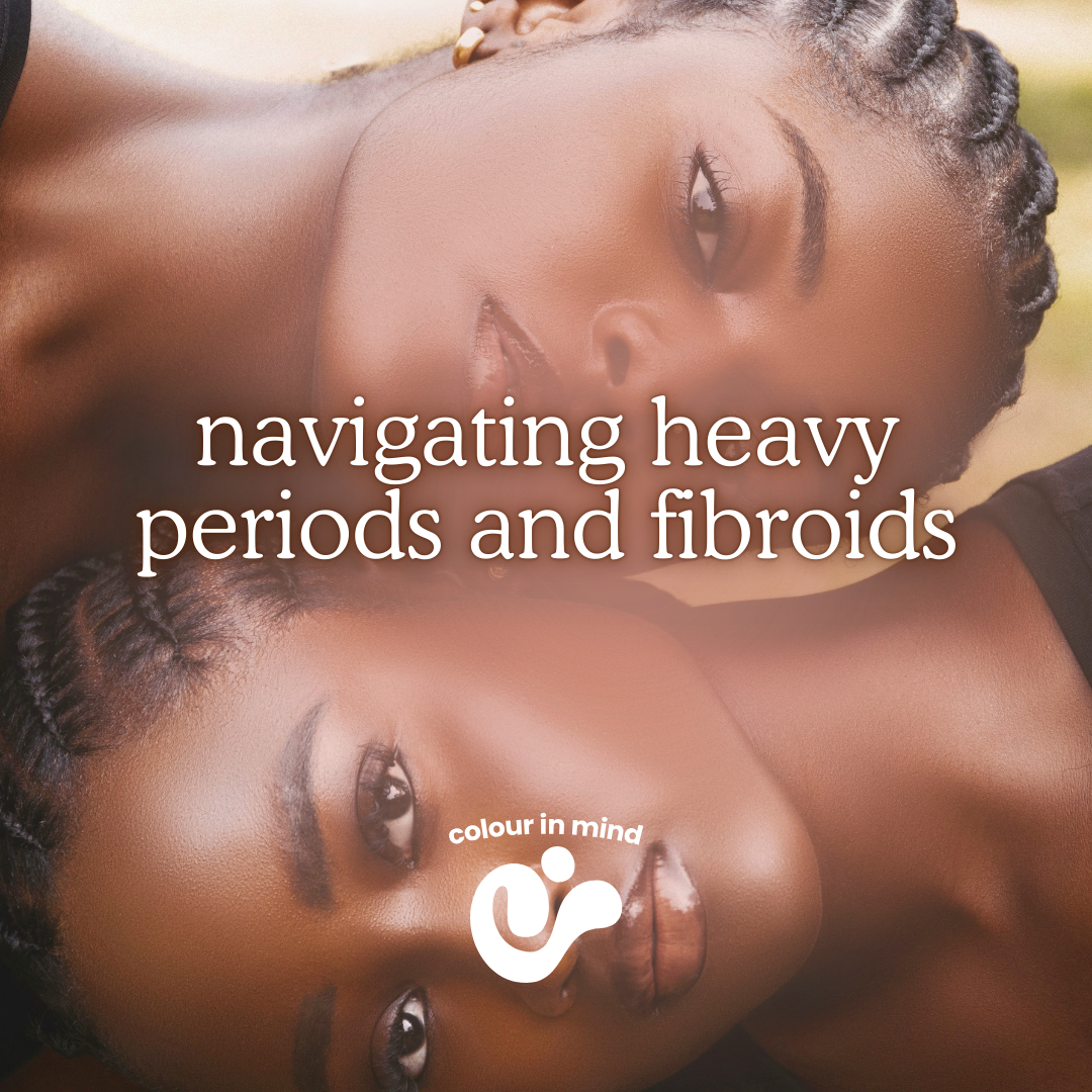 navigating heavy periods and fibroids: a poc-focused guide to menstrual wellness