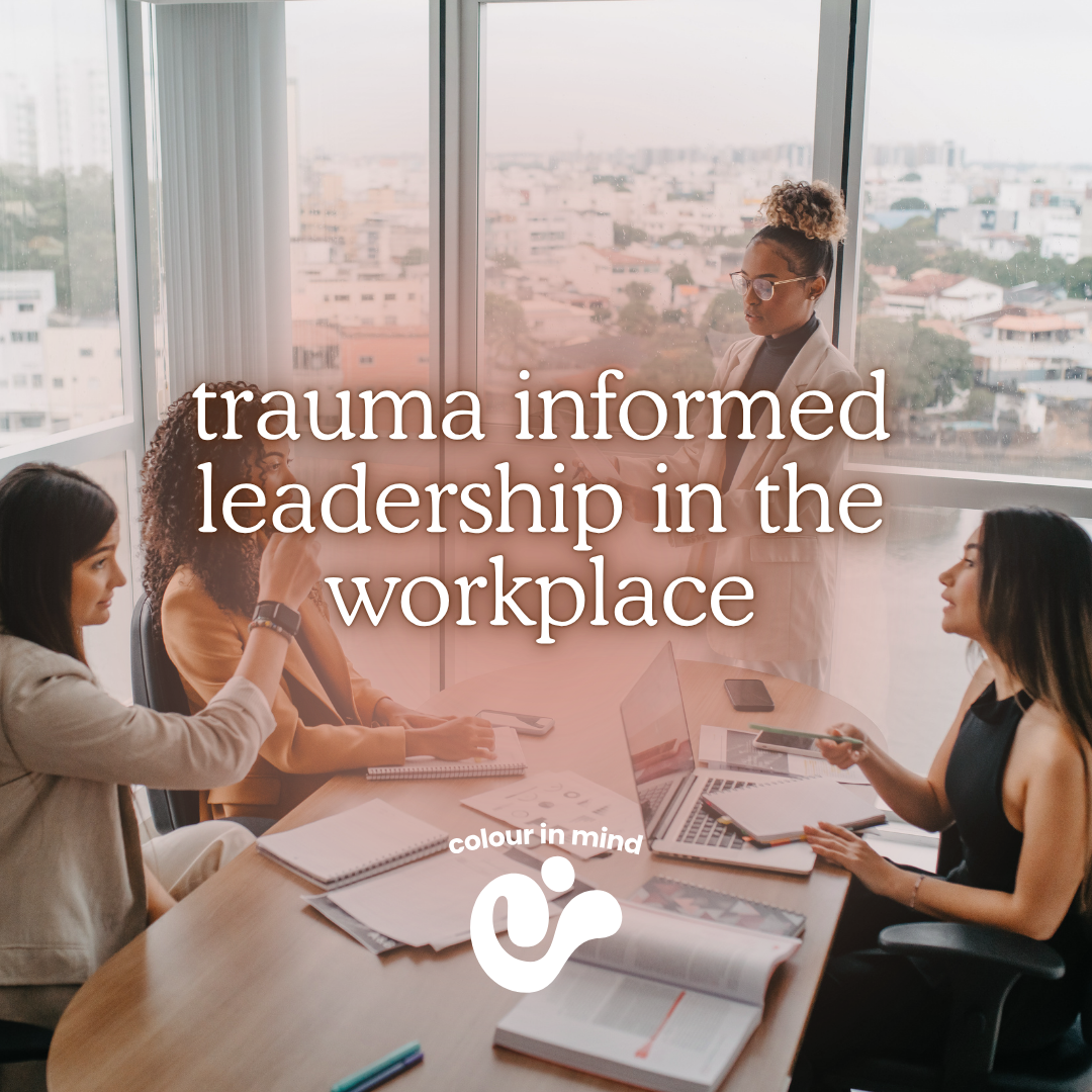 trauma informed leadership in the workplace