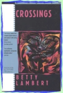 Book cover for Betty Lambert's 'Crossings' featuring a stylized, colorful, menacing face of a beast or creature.