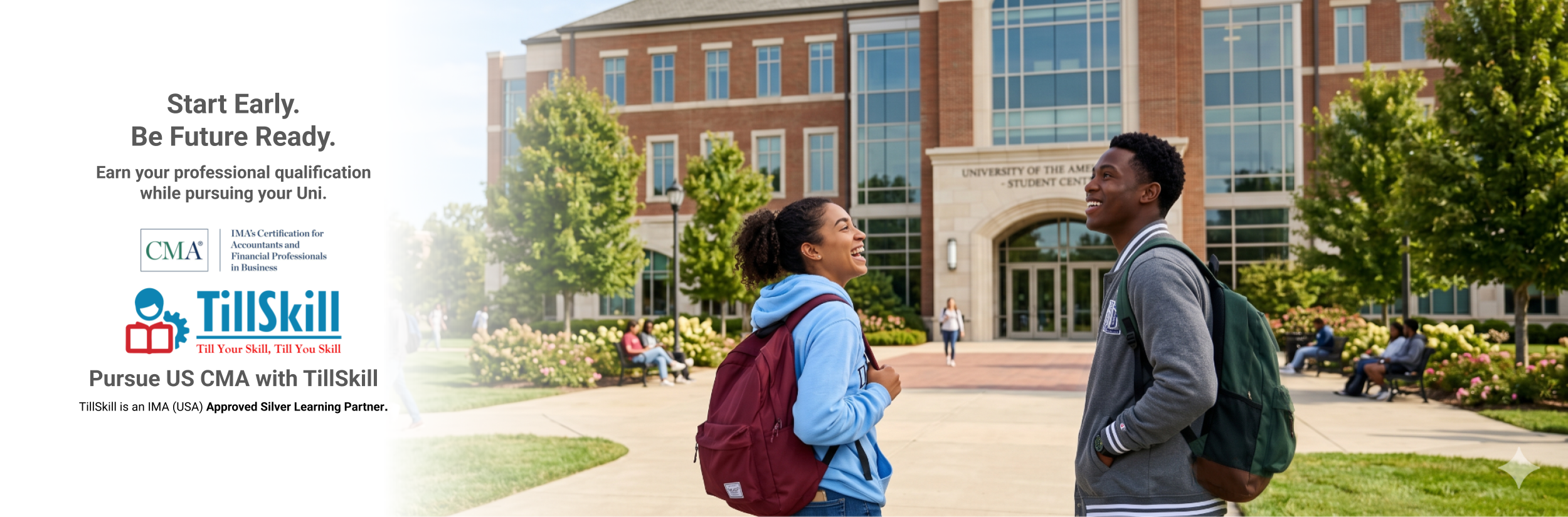 Be Future Ready. Start Early. Study Faster.
The difference US CMA with TillSkill™ can make to your career.