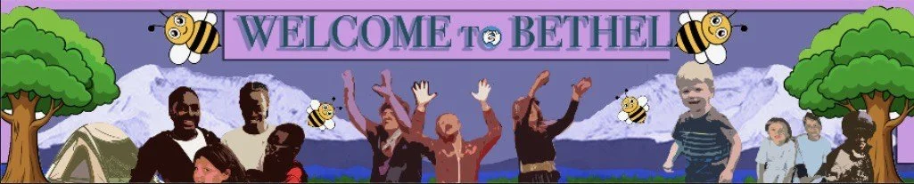 Colorful banner with the text 'Welcome to Bethel,' featuring cartoon bees, green trees, mountains, tents, and a group of diverse people smiling and waving.